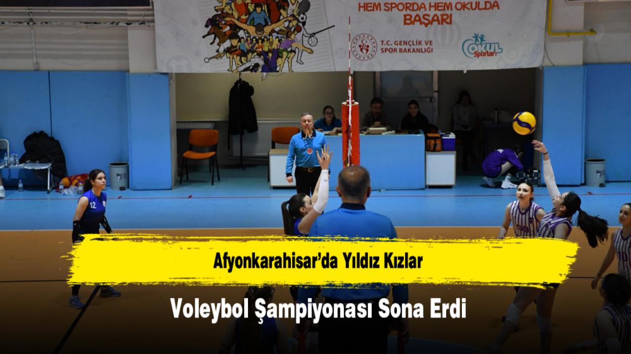 Afyonkarahisar’da Yıldız Kızlar Voleybol Şampiyonası Sona Erdi