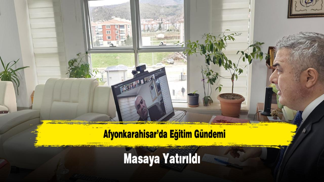 Afyonkarahisar’da Eğitim Gündemi Masaya Yatırıldı
