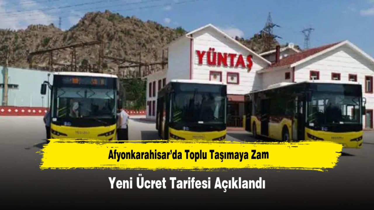 Afyonkarahisar’da Toplu Taşımaya Zam: Yeni Ücret Tarifesi Açıklandı