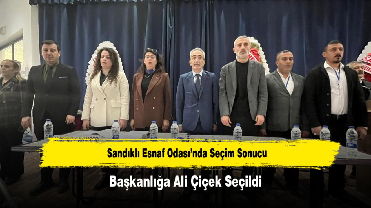 Sandıklı Esnaf Odası’nda Seçim Sonucu: Başkanlığa Ali Çiçek Seçildi