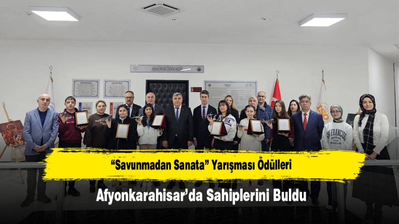 “Savunmadan Sanata” Yarışması Ödülleri Afyonkarahisar’da Sahiplerini Buldu
