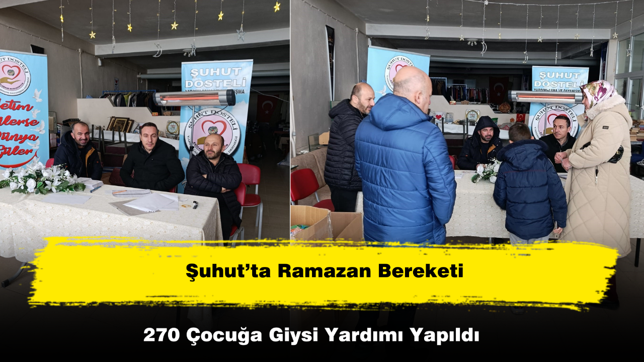 Şuhut’ta Ramazan Bereketi: 270 Çocuğa Giysi Yardımı Yapıldı