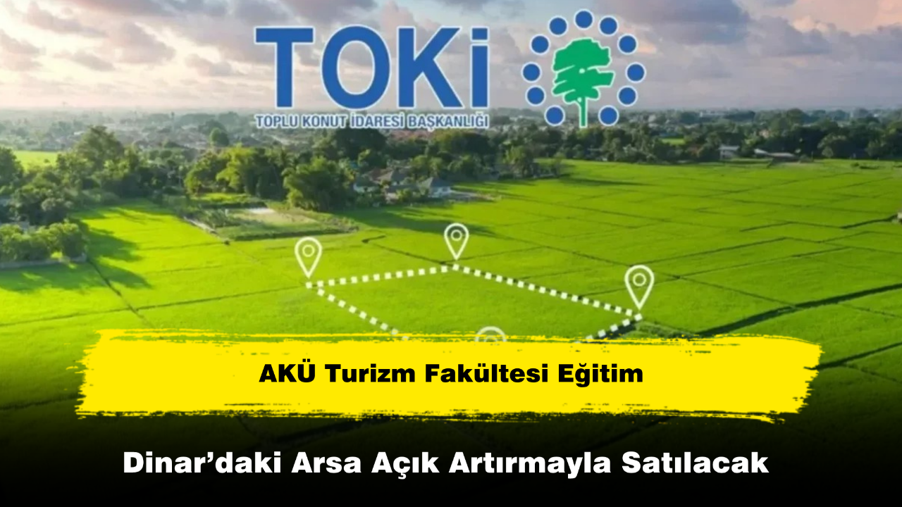 TOKİ Afyon’da Arsa Satışı İçin Tarih Verdi