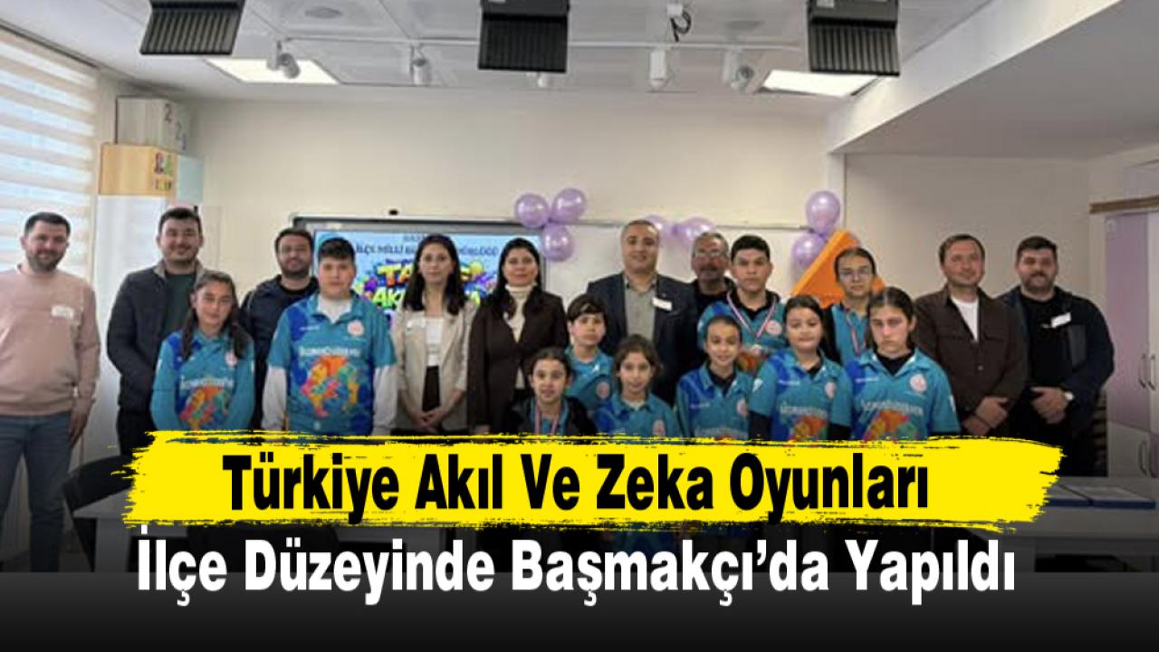 Türkiye Akıl Ve Zeka Oyunları İlçe Düzeyinde Başmakçı’da Yapıldı