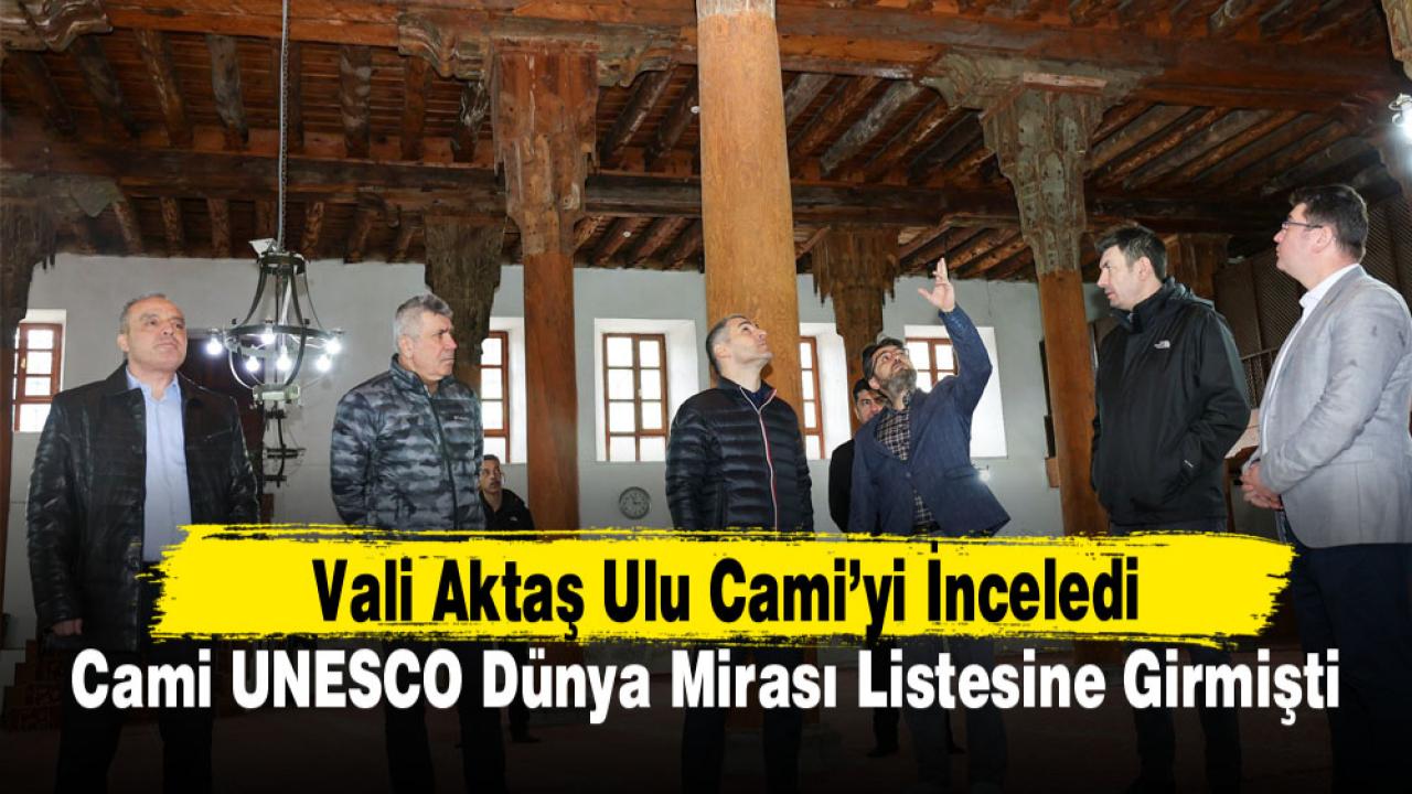 Vali Aktaş Ulu Cami’yi İnceledi