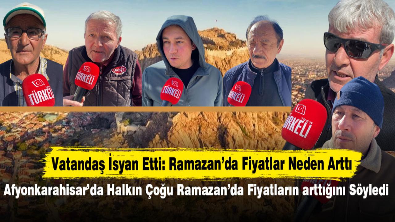 Vatandaş İsyan Etti: Ramazan’da Fiyatlar Neden Arttı