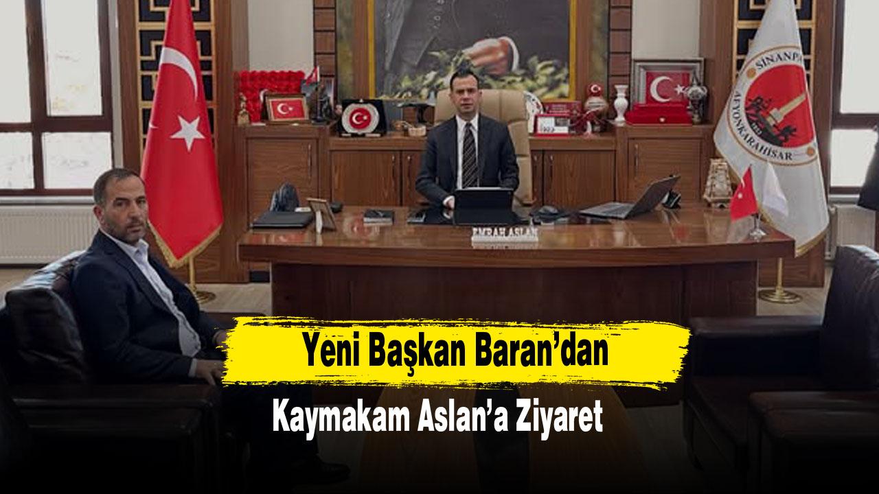 Yeni Başkan Baran’dan Kaymakam Aslan’a Ziyaret