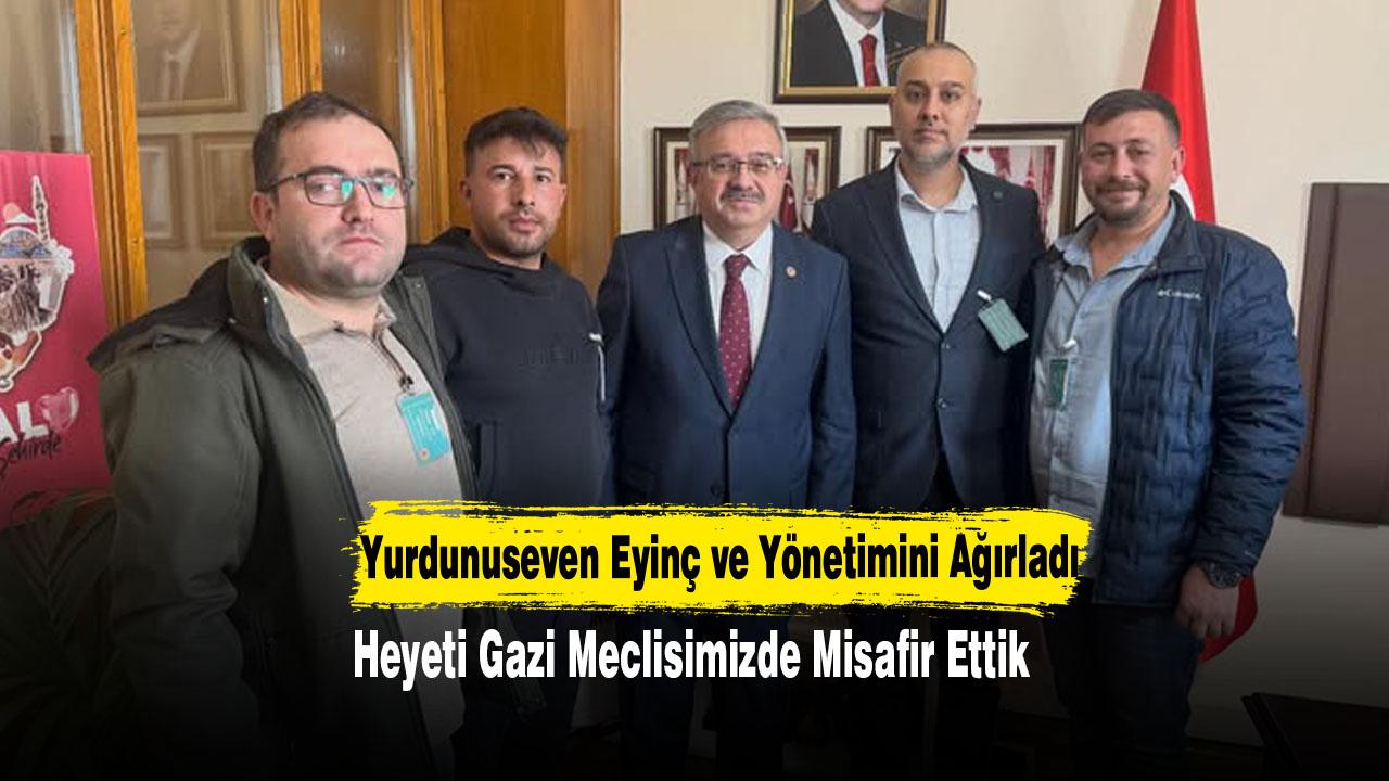 Yurdunuseven Eyinç ve Yönetimini Ağırladı