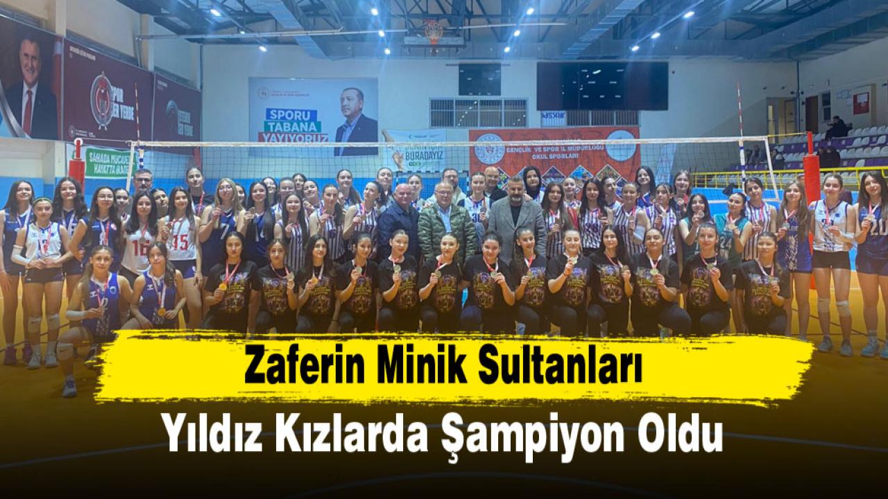 Zaferin Minik Sultanları Yıldız Kızlarda Şampiyon Oldu