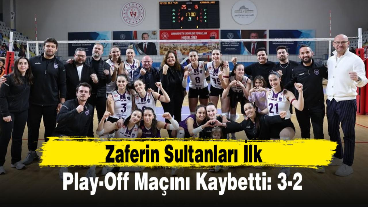 Zaferin Sultanları İlk Play-Off Maçını Kaybetti: 3-2