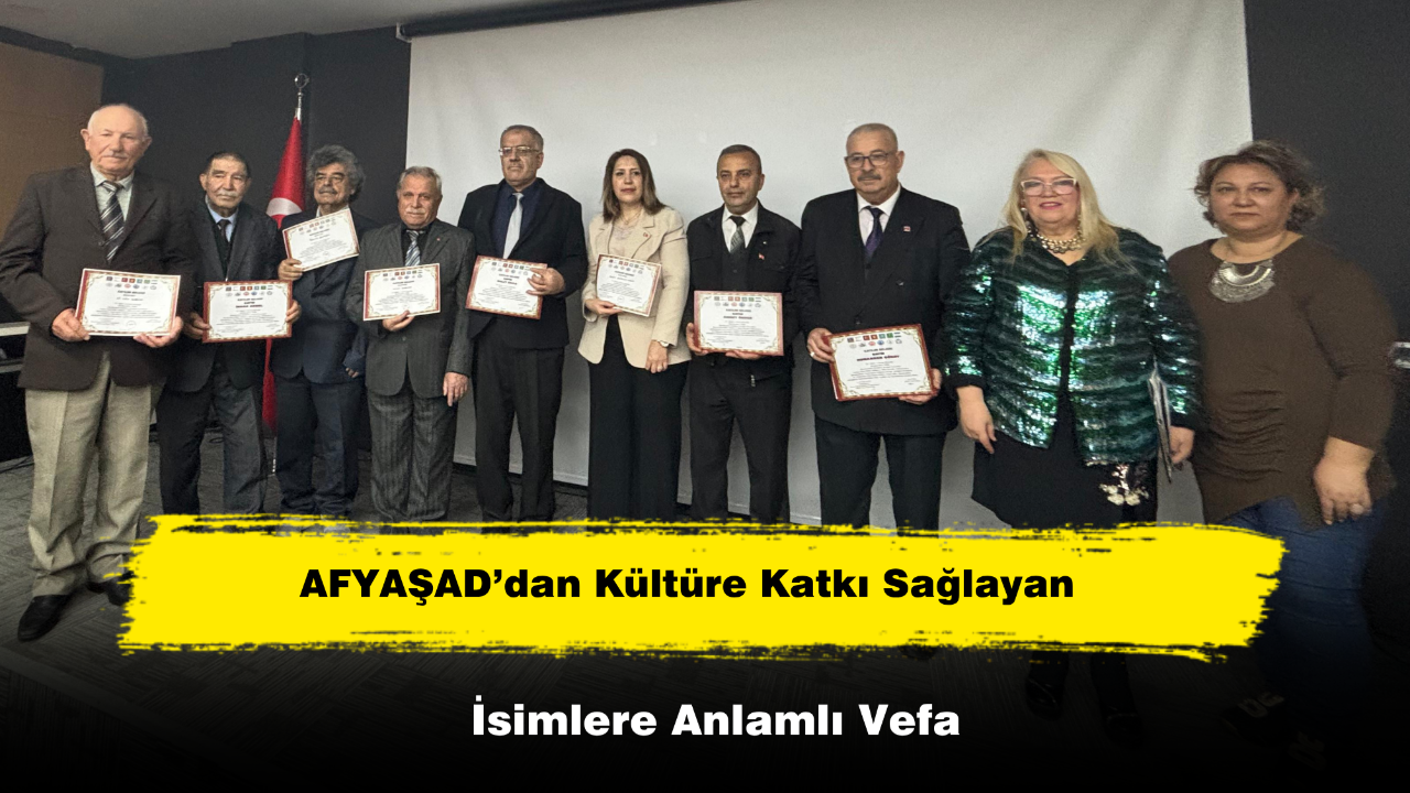 AFYAŞAD’dan Kültüre Katkı Sağlayan İsimlere Anlamlı Vefa