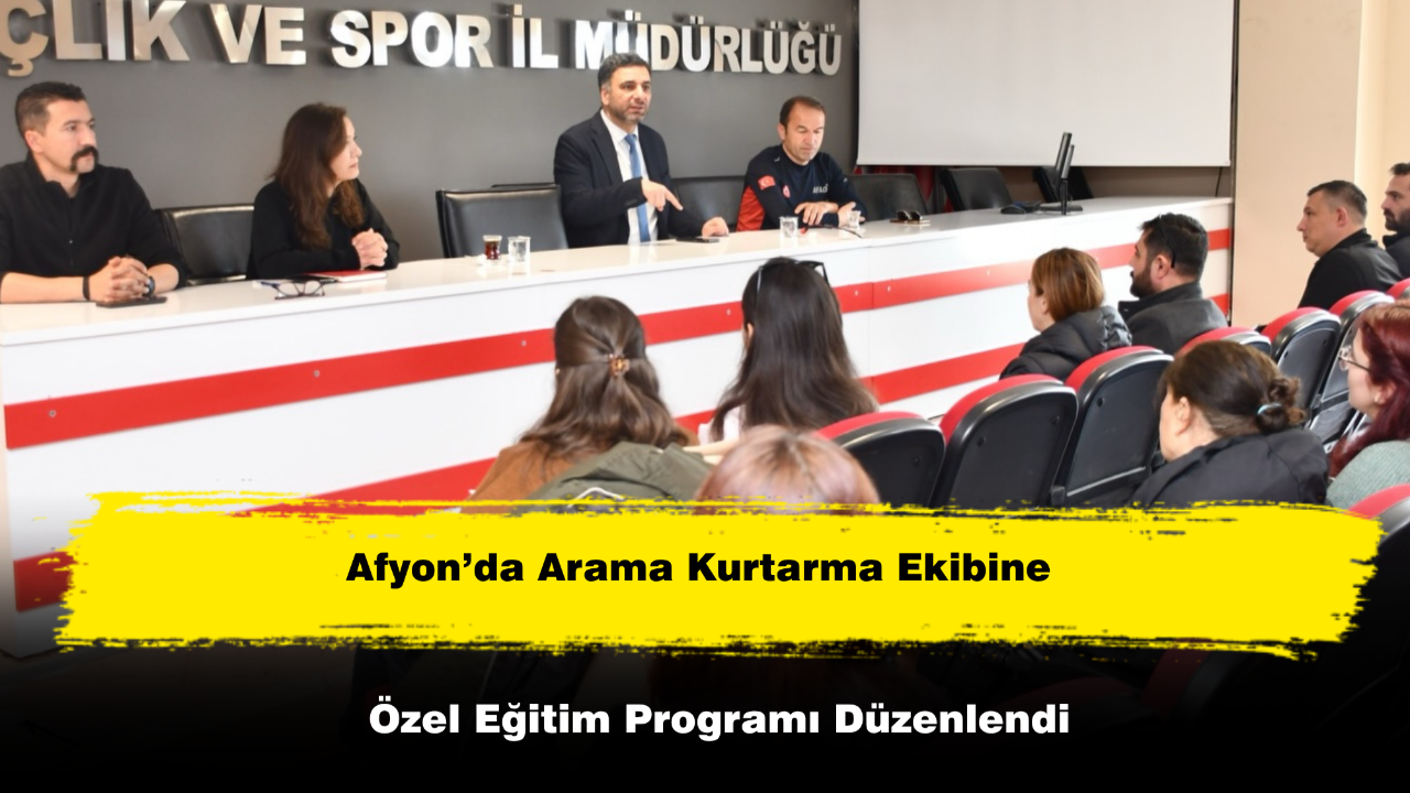 Afyon’da Arama Kurtarma Ekibine Özel Eğitim Programı