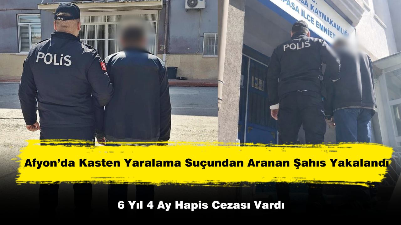 Afyon’da Kasten Yaralama Suçundan Aranan Şahıs Yakalandı