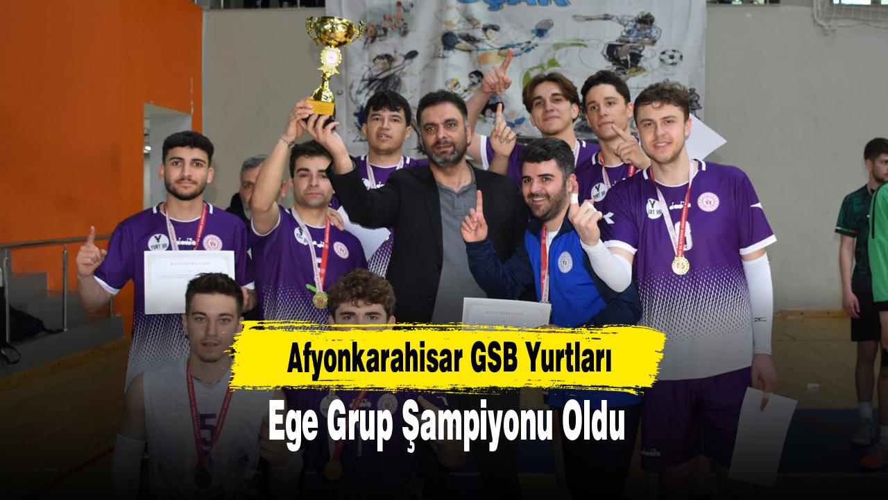 Afyonkarahisar GSB Yurtları Ege Grup Şampiyonu Oldu
