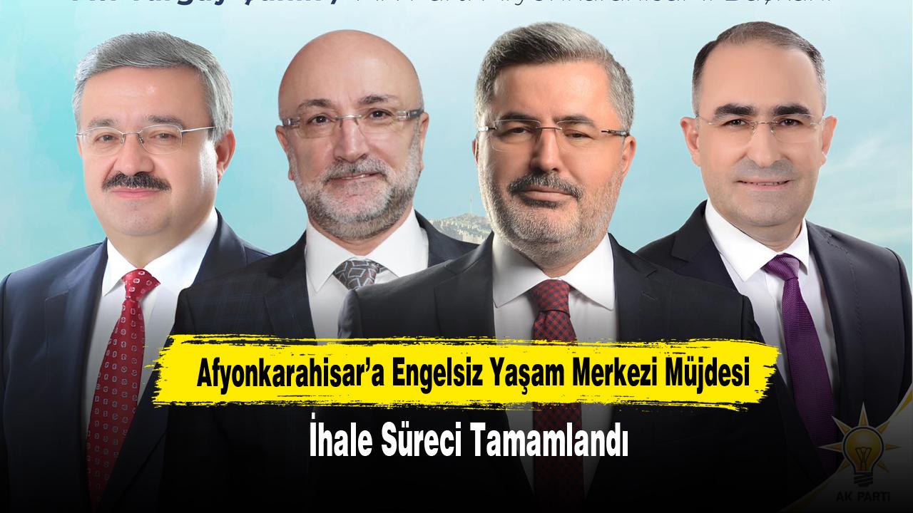 Afyonkarahisar’a Engelsiz Yaşam Merkezi Müjdesi: İhale Süreci Tamamlandı