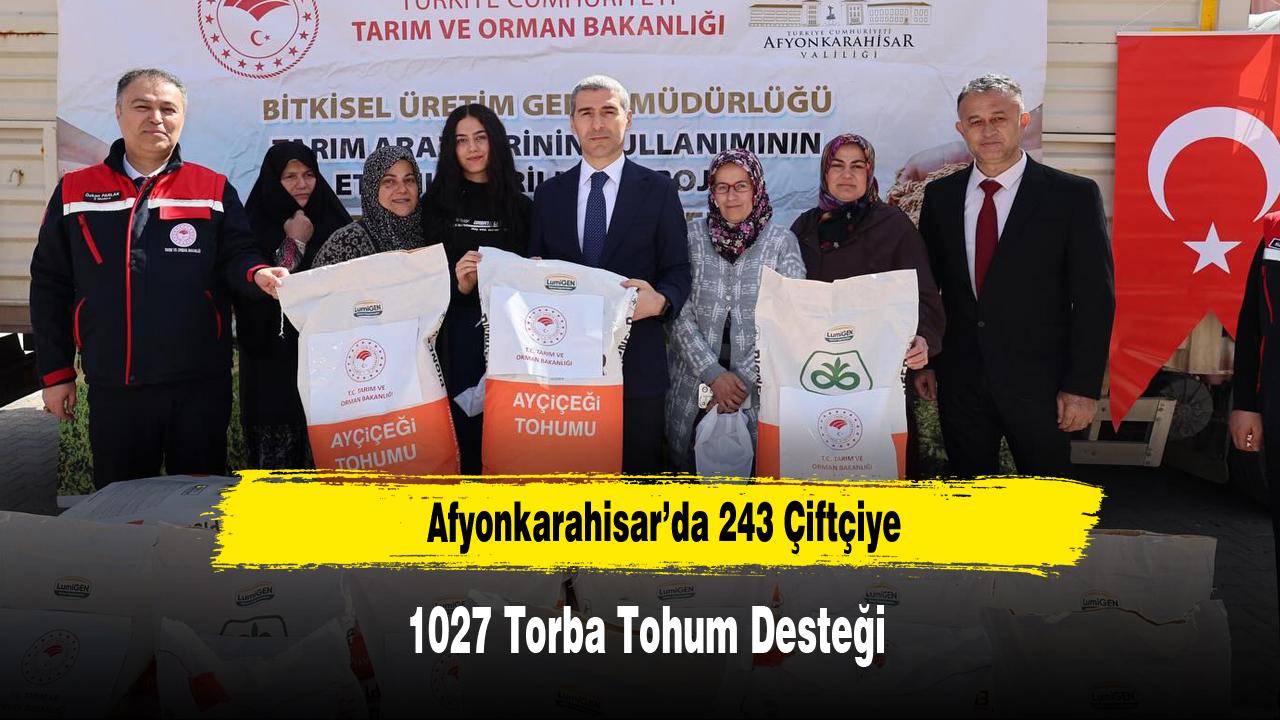 Afyonkarahisar’da 243 Çiftçiye 1027 Torba Tohum Desteği