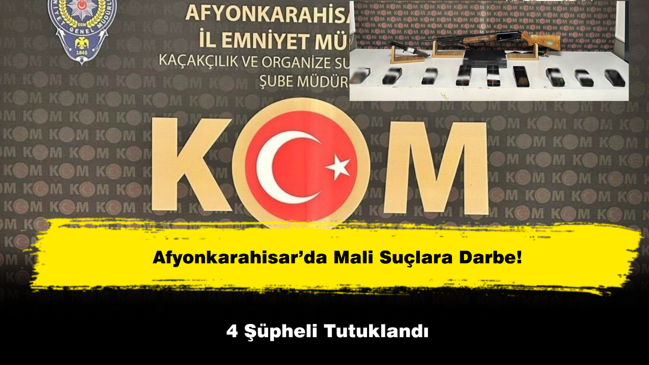 Afyonkarahisar’da Mali Suçlara Darbe!