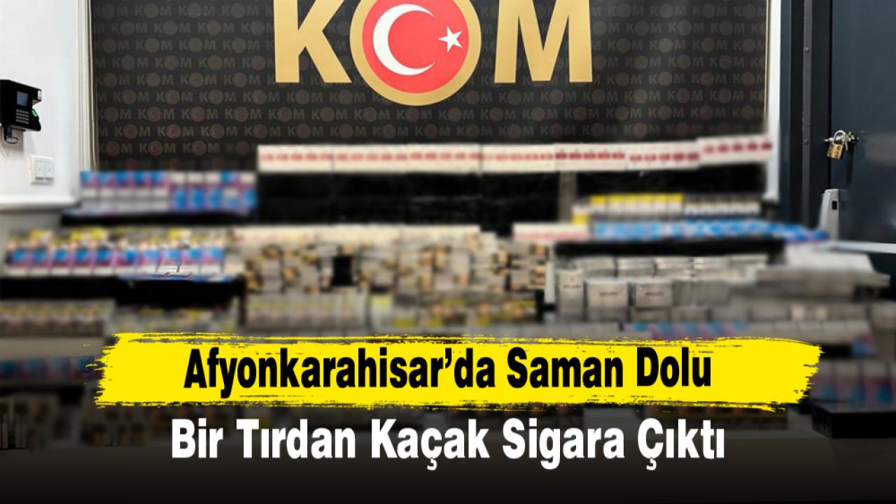 Afyonkarahisar’da Saman Dolu Bir Tırdan Kaçak Sigara Çıktı