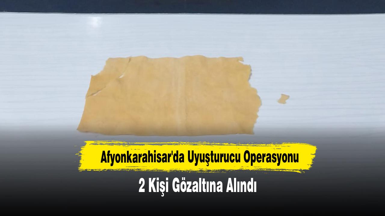 Afyonkarahisar'da Uyuşturucu Operasyonu: 2 Gözaltı