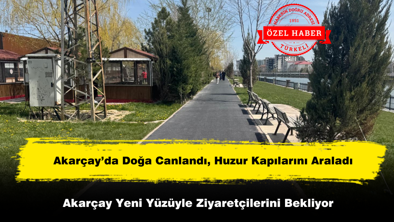 Akarçay’da Doğa Canlandı, Huzur Kapılarını Araladı