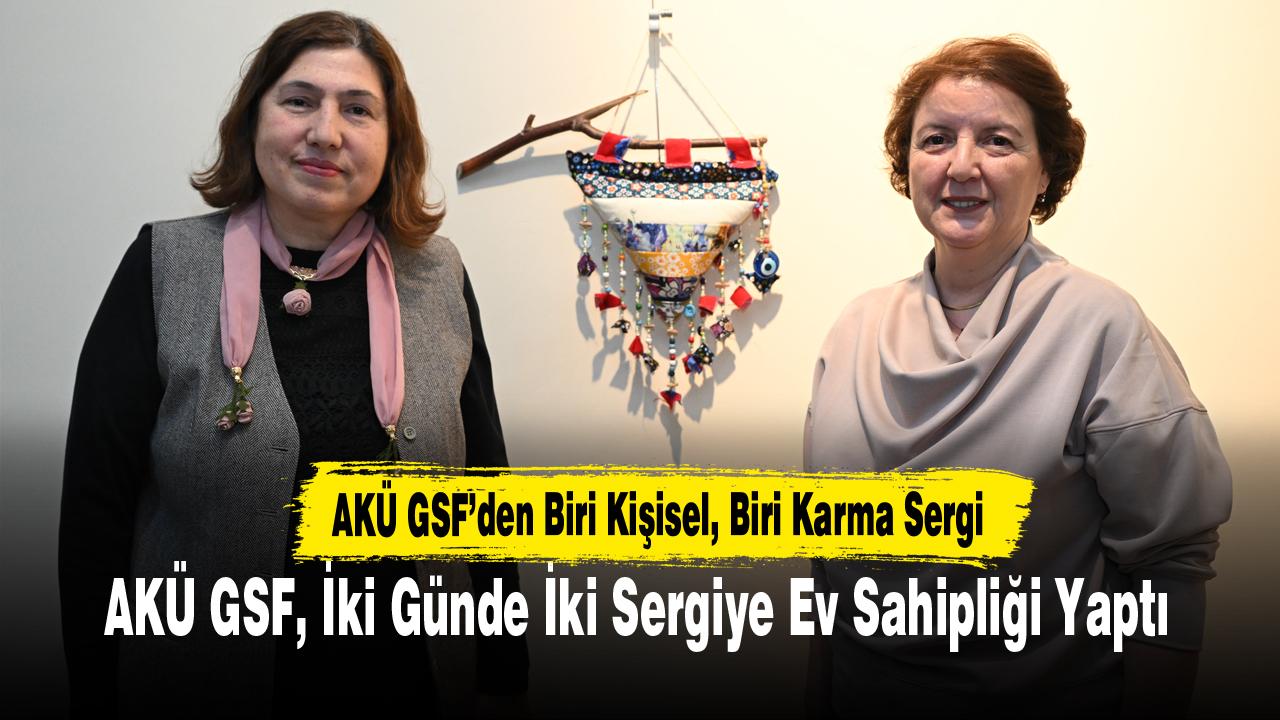 AKÜ GSF, İki Günde İki Sergiye Ev Sahipliği Yaptı