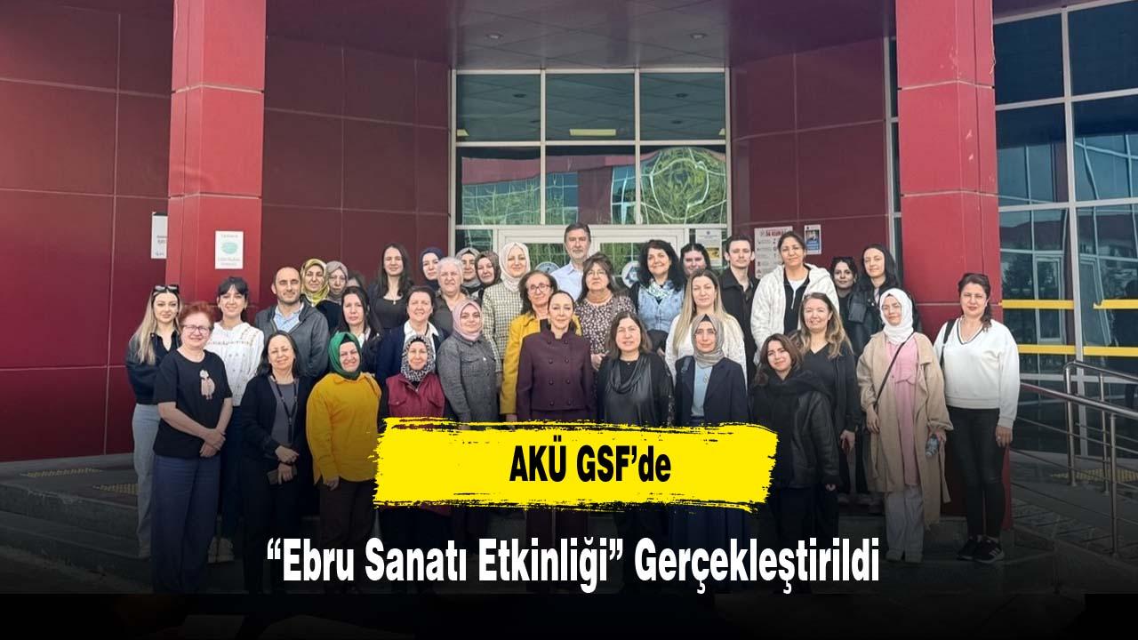 AKÜ GSF’de “Ebru Sanatı Etkinliği” Gerçekleştirildi