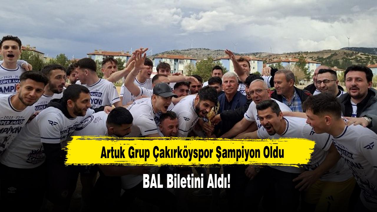 Artuk Grup Çakırköyspor Şampiyon Oldu, BAL Biletini Aldı!