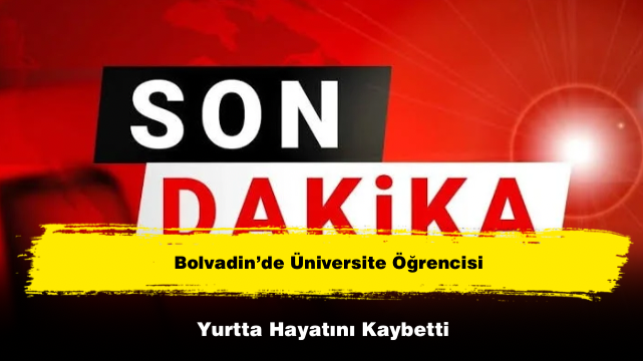 Bolvadin’de Üniversite Öğrencisi Yurtta Hayatını Kaybetti