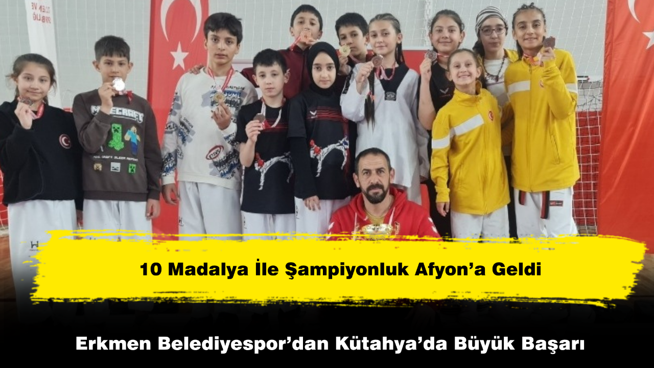 Erkmen Belediyespor 10 Madalya İle Afyon’a Şampiyon Geldi