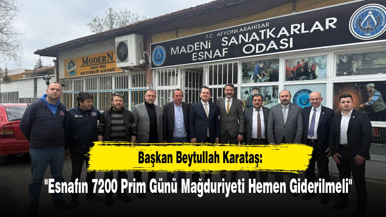 "Esnafın 7200 Prim Günü Mağduriyeti Hemen Giderilmeli"