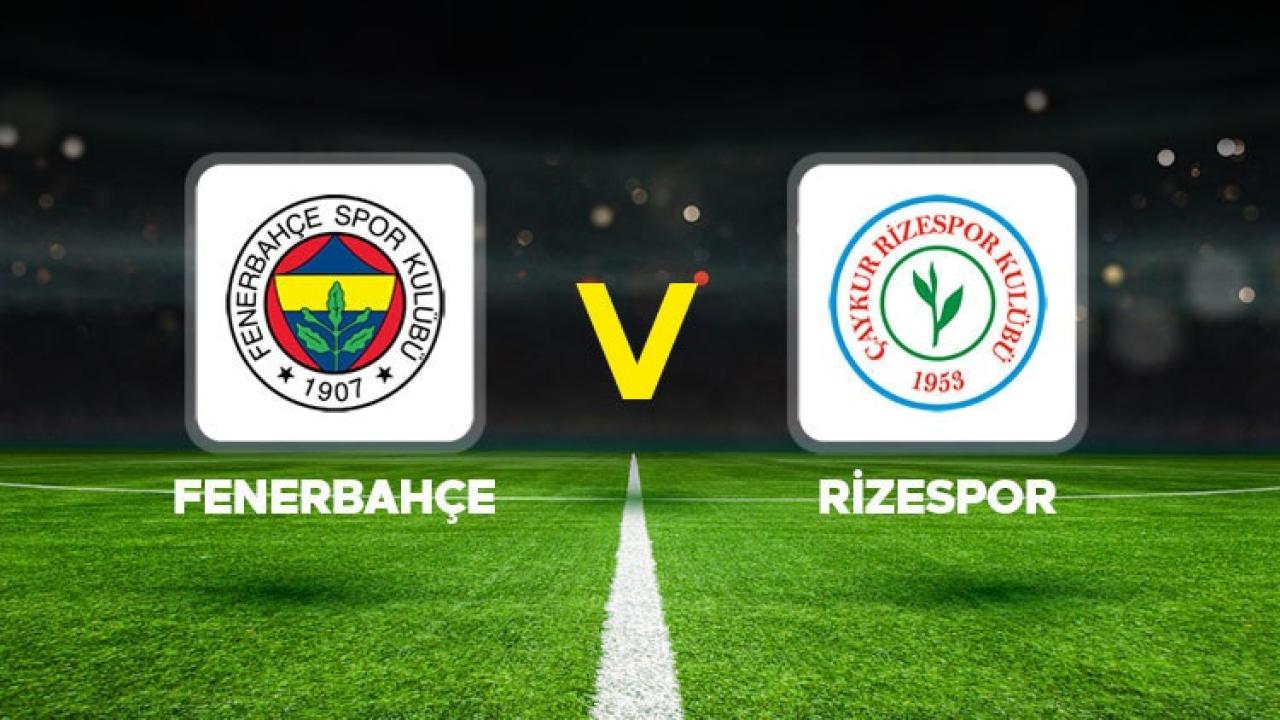 Fenerbahçe – Rizespor Maçı Bu Akşam: Saat, Kanal Ve Tüm Detaylar