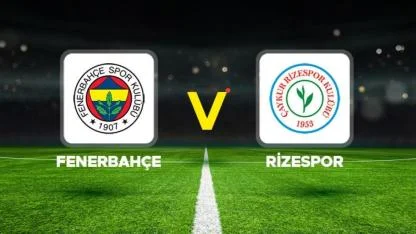 Fenerbahçe – Rizespor Maçı Bu Akşam: Saat, Kanal Ve Tüm Detaylar