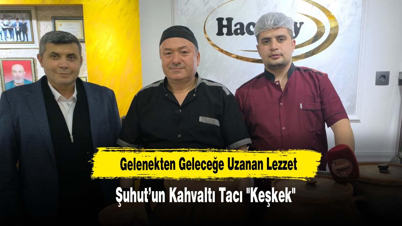 Gelenekten Geleceğe Uzanan Lezzet: Şuhut’un Kahvaltı Tacı 