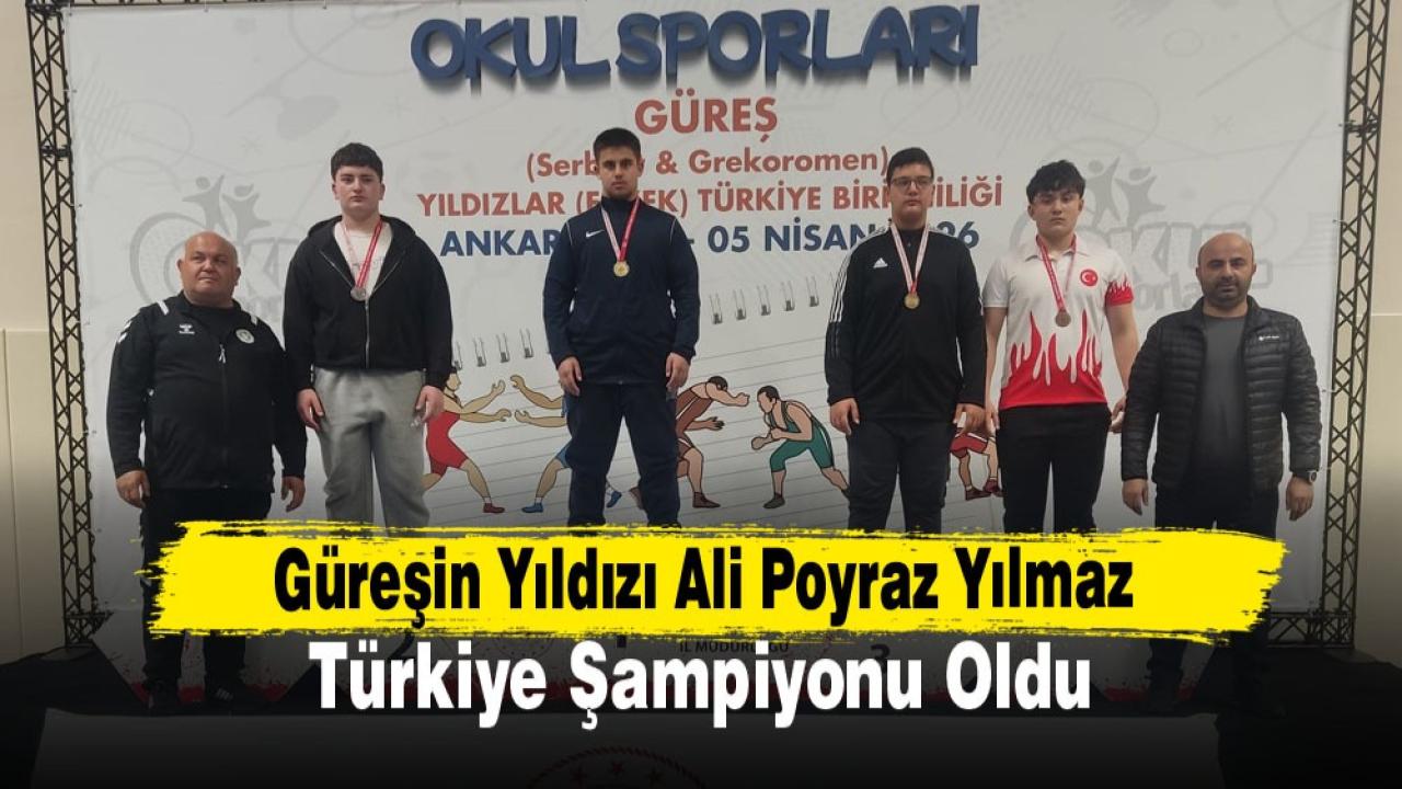 Güreşin Yıldızı Ali Poyraz Yılmaz Türkiye Şampiyonu Oldu