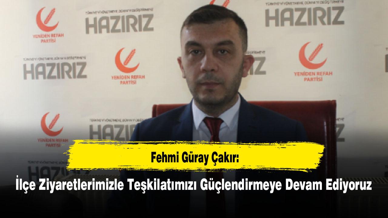 “İlçe Ziyaretlerimizle Teşkilatımızı Güçlendirmeye Devam Ediyoruz”
