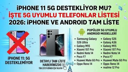 iPhone 11 5g destekliyor mu? İşte 5G uyumlu telefonlar listesi 2026: iPhone ve android tam liste