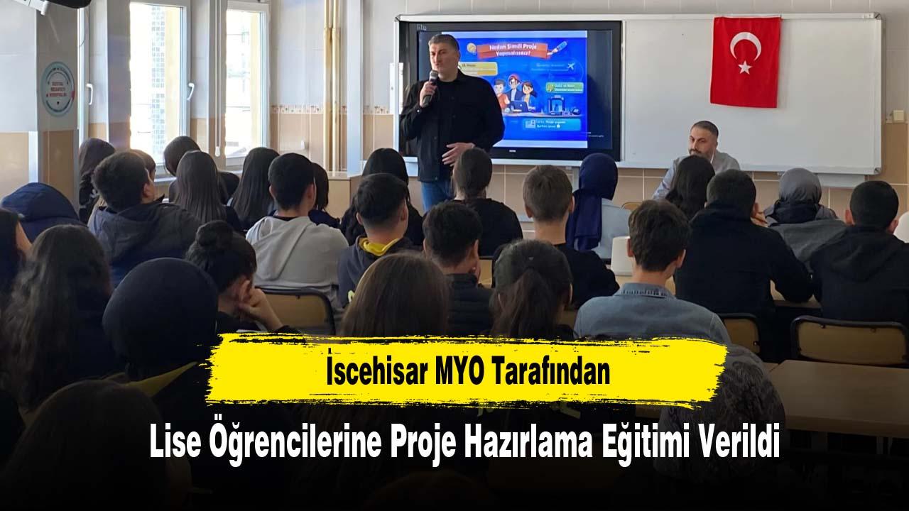 İscehisar MYO Tarafından Lise Öğrencilerine Proje Hazırlama Eğitimi Verildi