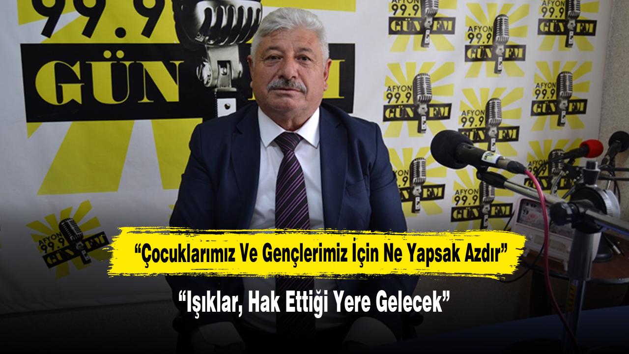 “Işıklar, Hak Ettiği Yere Gelecek”