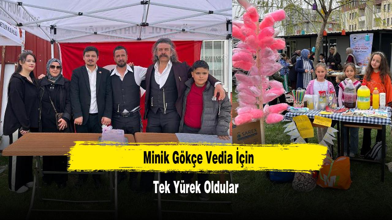 Minik Gökçe Vedia İçin Tek Yürek Oldular