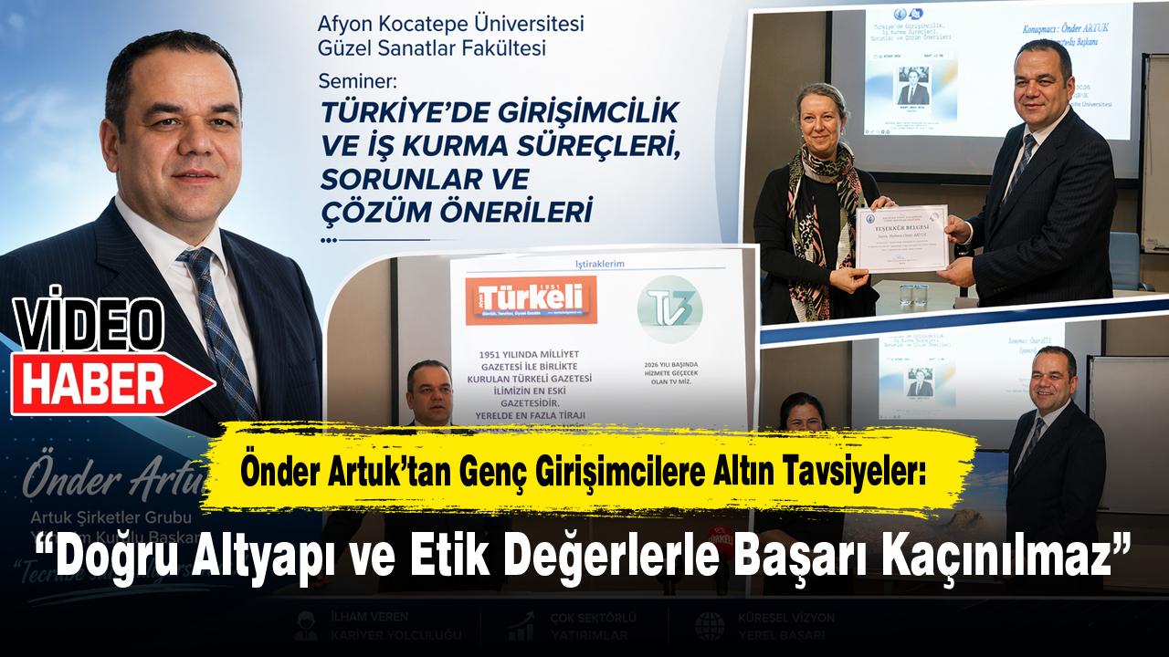 Önder Artuk’tan Genç Girişimcilere Altın Tavsiyeler: “Doğru Altyapı ve Etik Değerlerle Başarı Kaçınılmaz”