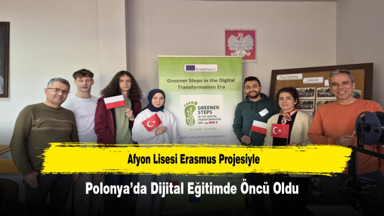 Afyon Lisesi Erasmus Projesiyle Polonya’da Dijital Eğitimde Öncü Oldu