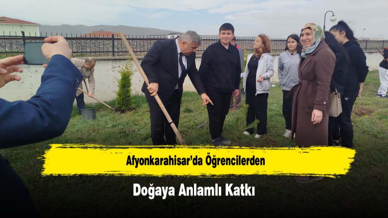 Afyonkarahisar’da Öğrencilerden Doğaya Anlamlı Katkı