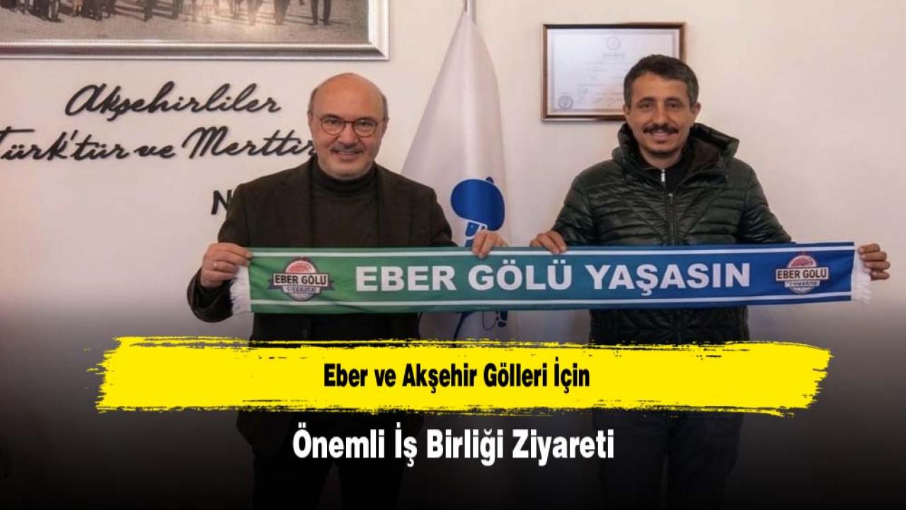 Eber ve Akşehir Gölleri İçin Önemli İş Birliği Ziyareti