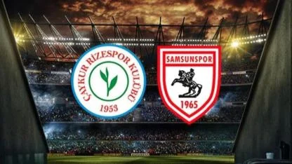 Rizespor - Samsunspor Erteleme Maçı Yayın Bilgileri: Saat Kaçta, Hangi Kanalda?