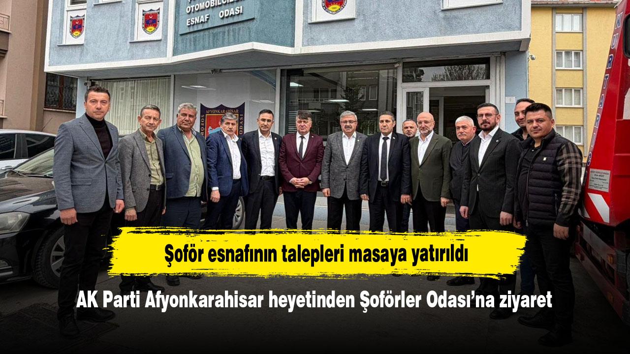 AK Parti Afyonkarahisar heyetinden Şoförler Odası’na ziyaret