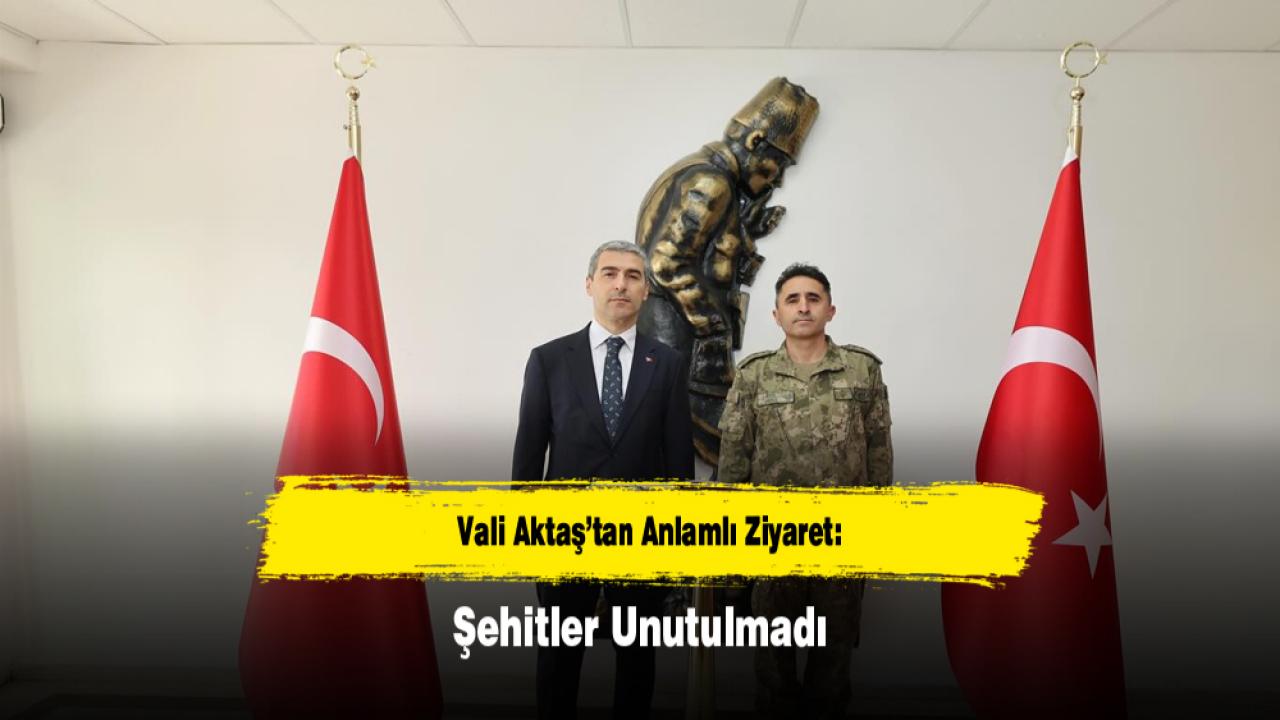 Vali Aktaş’tan Anlamlı Ziyaret: Şehitler Unutulmadı