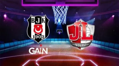 Beşiktaş GAİN - JL Bourg Maçı Ne Zaman, Saat Kaçta, Hangi Kanalda?