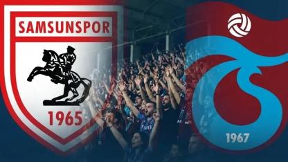 Samsunspor - Trabzonspor Maçı: Saat Kaçta, Hangi Kanalda? Muhtemel 11’ler!