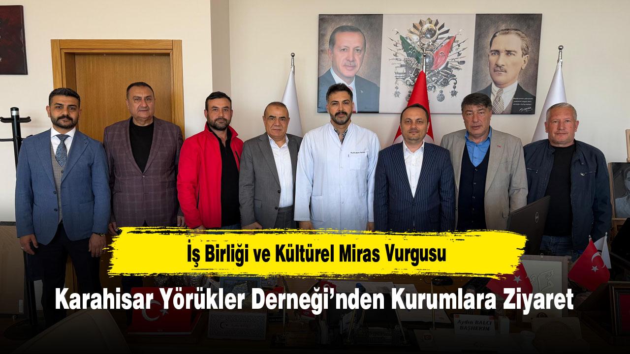 Karahisar Yörükler Derneği’nden Kurumlara Ziyaret: İş Birliği ve Kültürel Miras Vurgusu