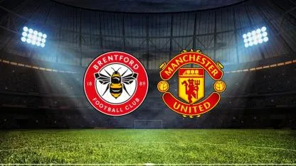 Manchester United - Brentford Maçı Ne Zaman, Saat Kaçta, Hangi Kanalda?